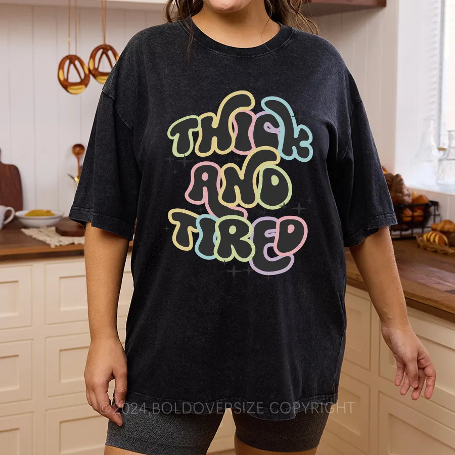 Vintage Thick And Tired Washed T-Shirt