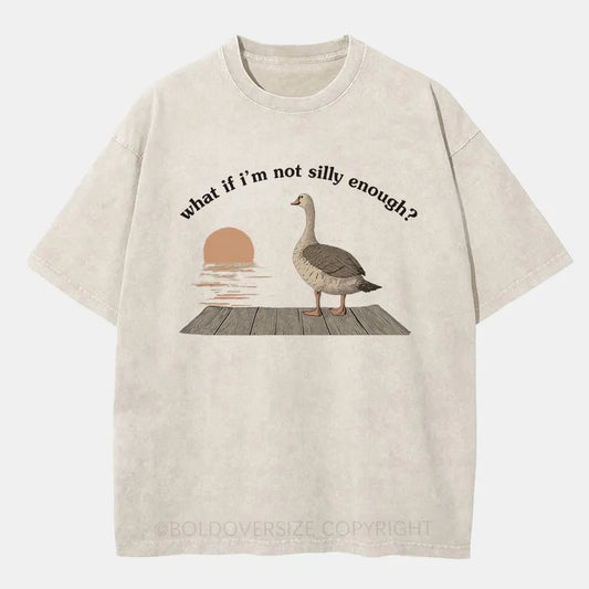 Vintage What If I'M Not Silly Enough Washed T-Shirt