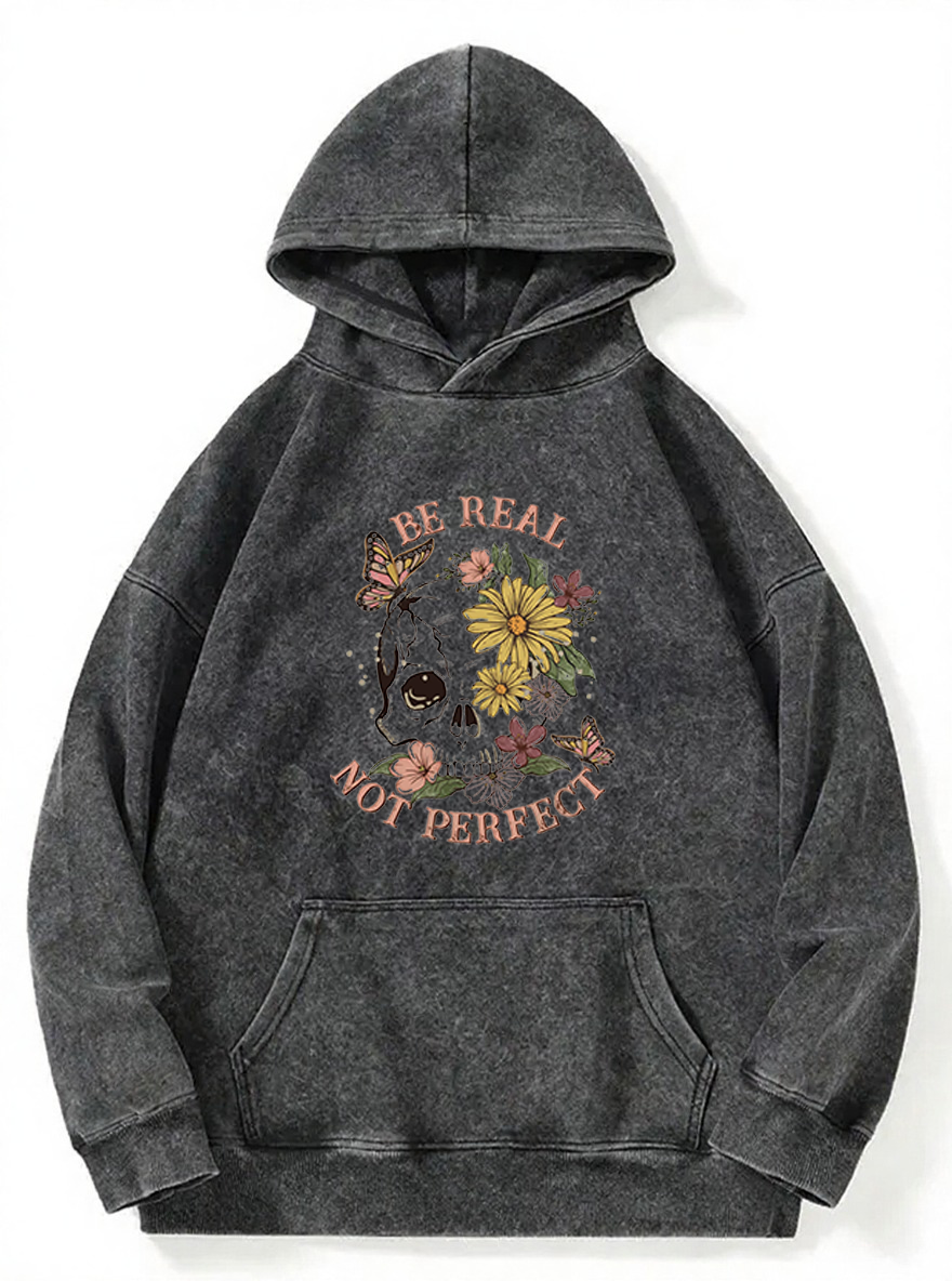 Vintage Be Real Not Perfect Washed Hoodie