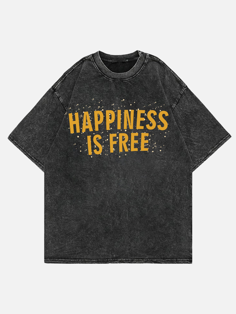 Happiness Is Free  Washed Tee
