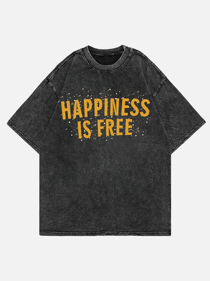 Happiness Is Free  Washed Tee