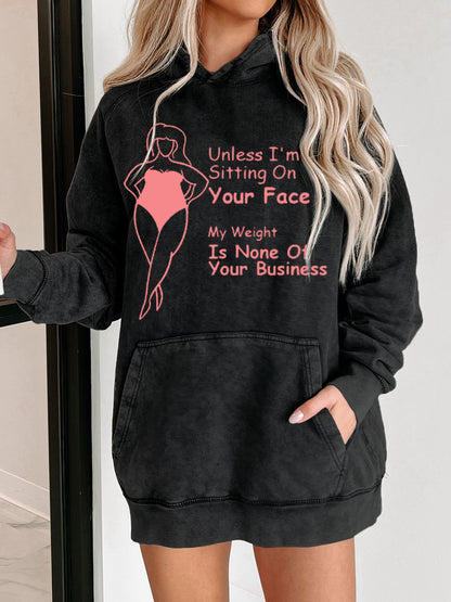 My Weight Is None Of Your Business Washed Hoodie
