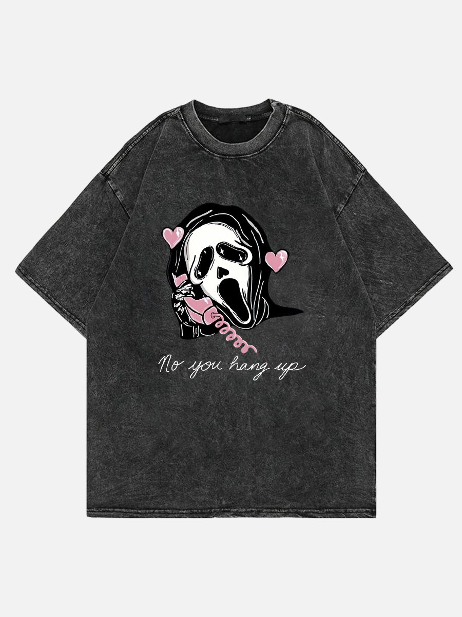 No You Hang Up Washed Tee