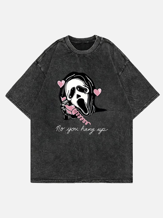 No You Hang Up Washed Tee