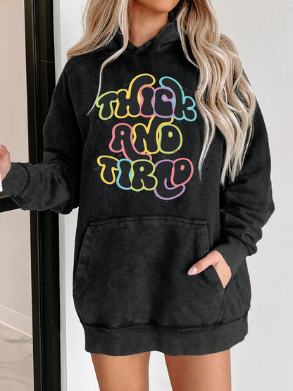 Thick And Tired Washed Hoodie