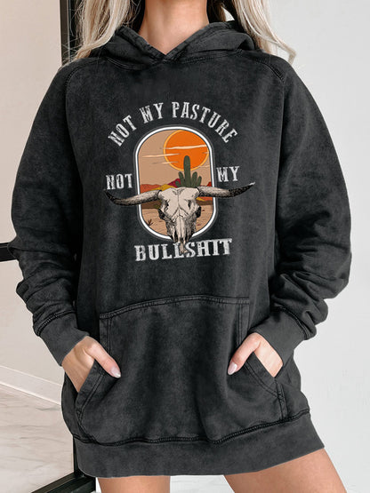 Plus Size Not My Pasture Not My Bullshit Washed Hoodie