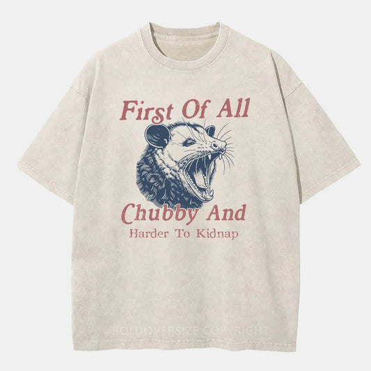 Vintage Chubby And Harder To Kidnap Washed T-Shirt