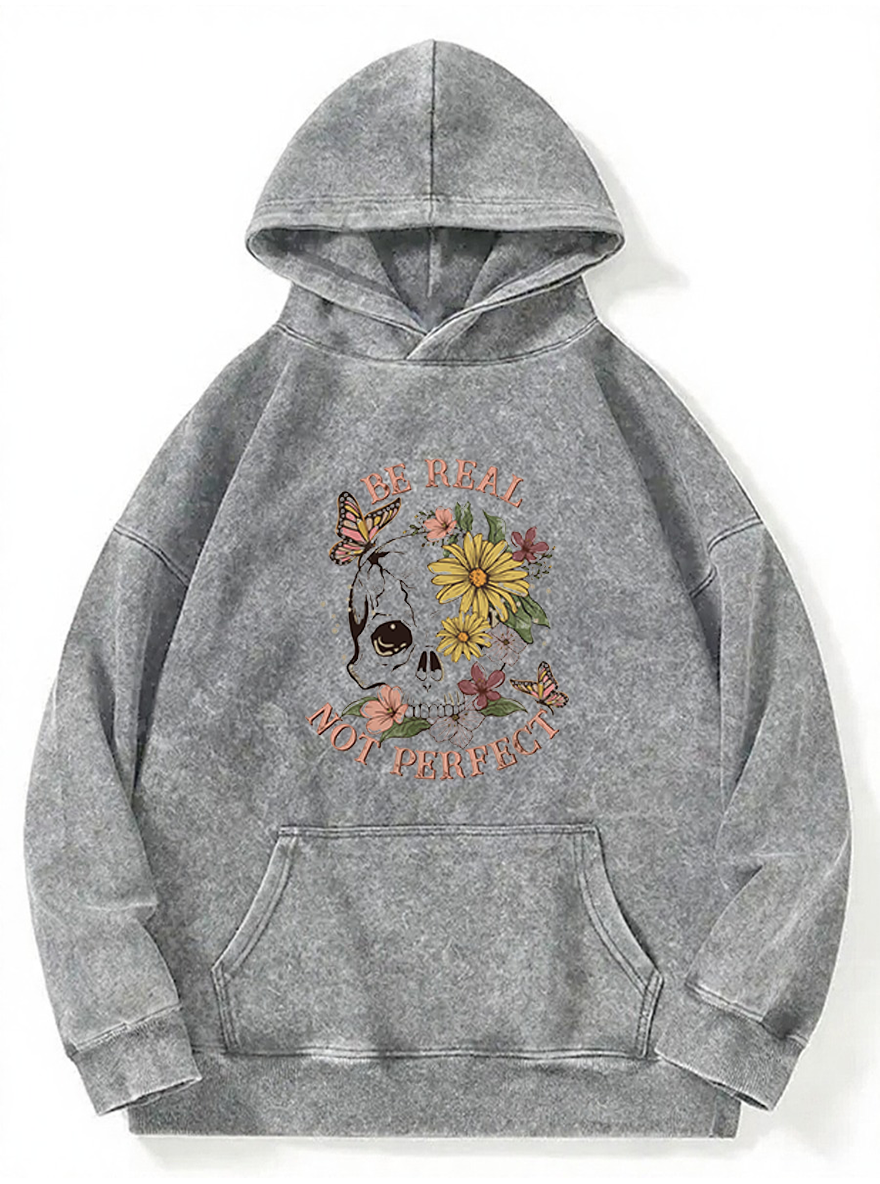 Vintage Be Real Not Perfect Washed Hoodie