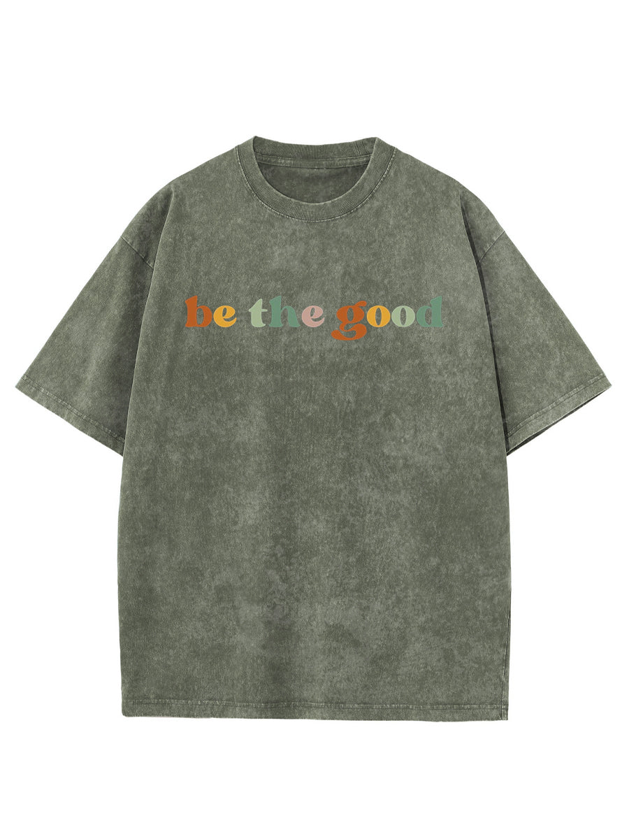 Vintage Be The Good Washed T-Shirt