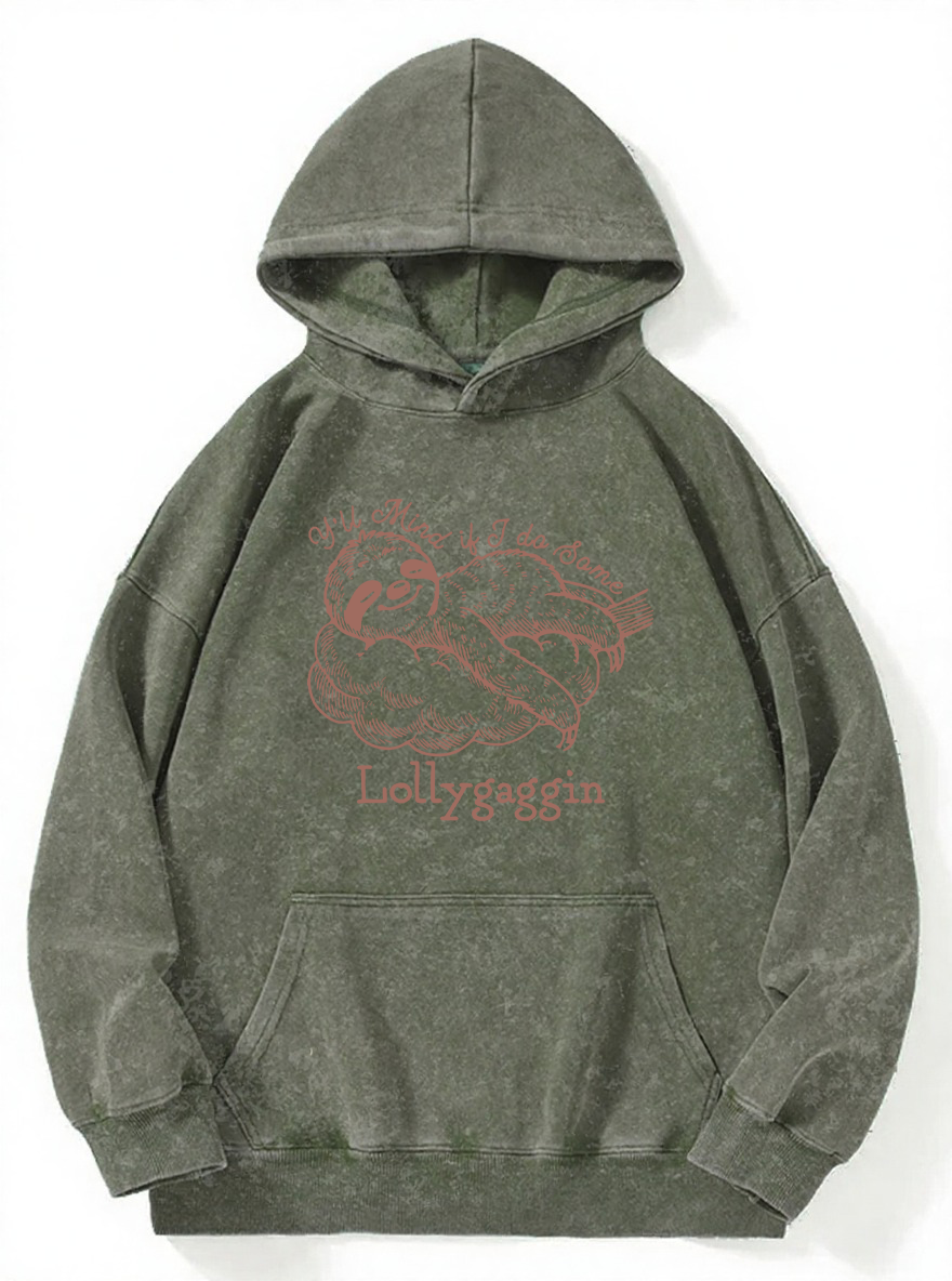 Vintage Y'Ll Mind If I Do Some Lollygaggin Washed Hoodie