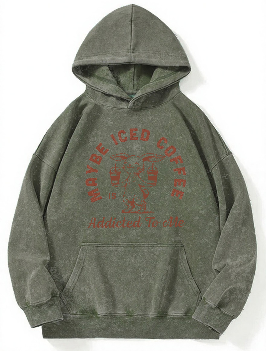 Vintage Maybe Iced Coffee Is Addicted To Me Washed Hoodie