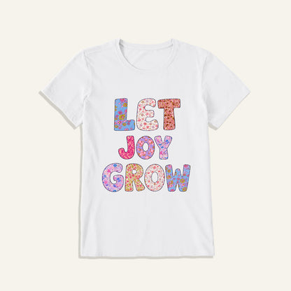 Let Joy Grow Floral Letters Print Crew Neck Cotton Tee
