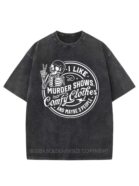 Vintage I Like Crime Shows Comfy Clothes And Maybe 3 People Washed T-Shirt