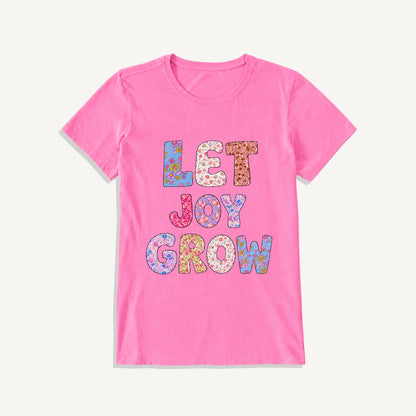 Let Joy Grow Floral Letters Print Crew Neck Cotton Tee