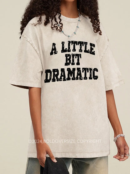 Vintage A Little Bit Dramatic Washed T-Shirt