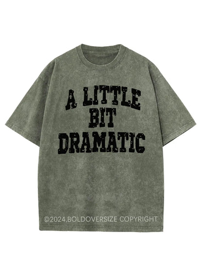 Vintage A Little Bit Dramatic Washed T-Shirt
