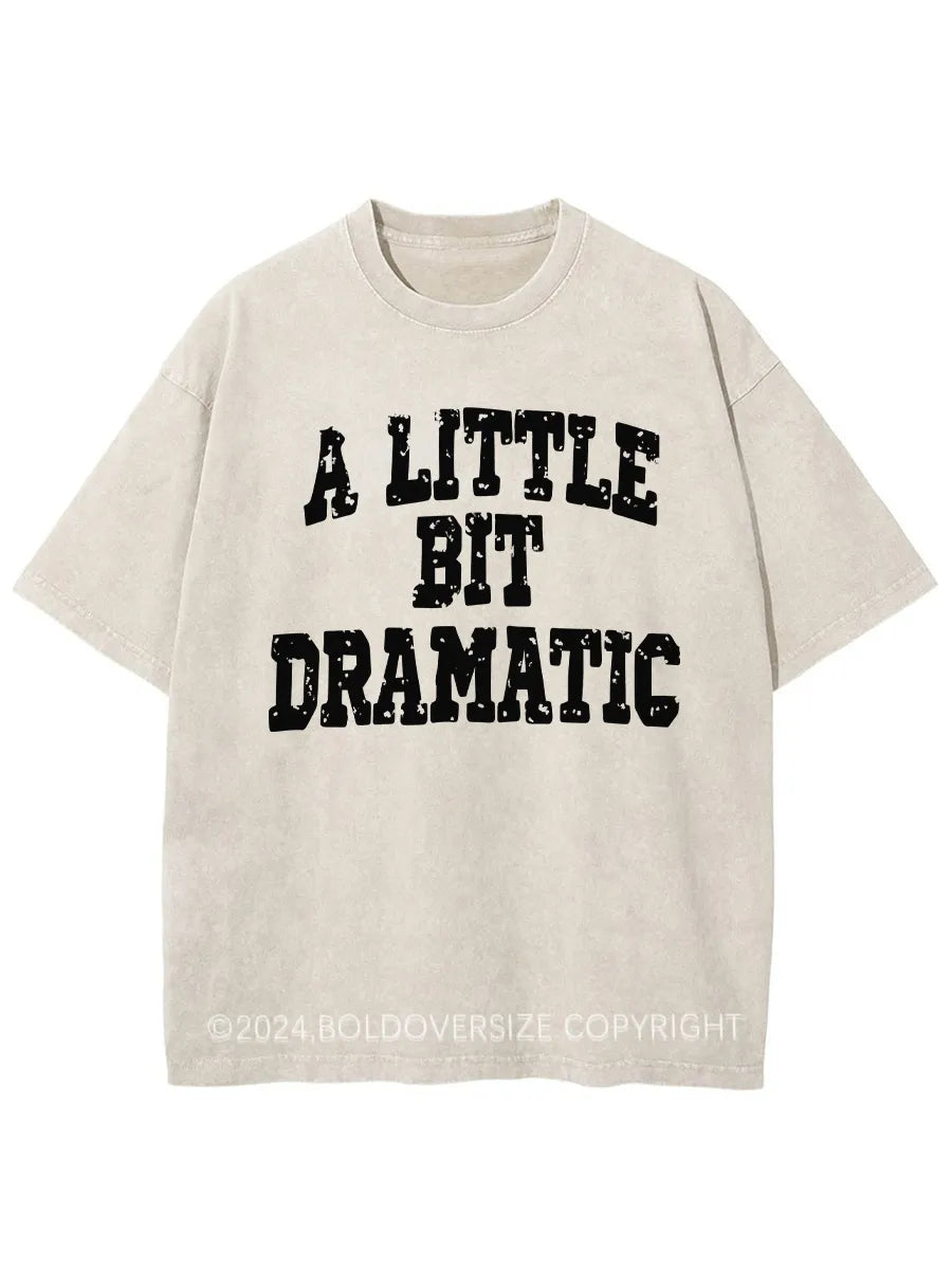 Vintage A Little Bit Dramatic Washed T-Shirt