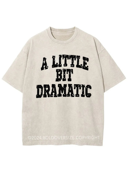 Vintage A Little Bit Dramatic Washed T-Shirt