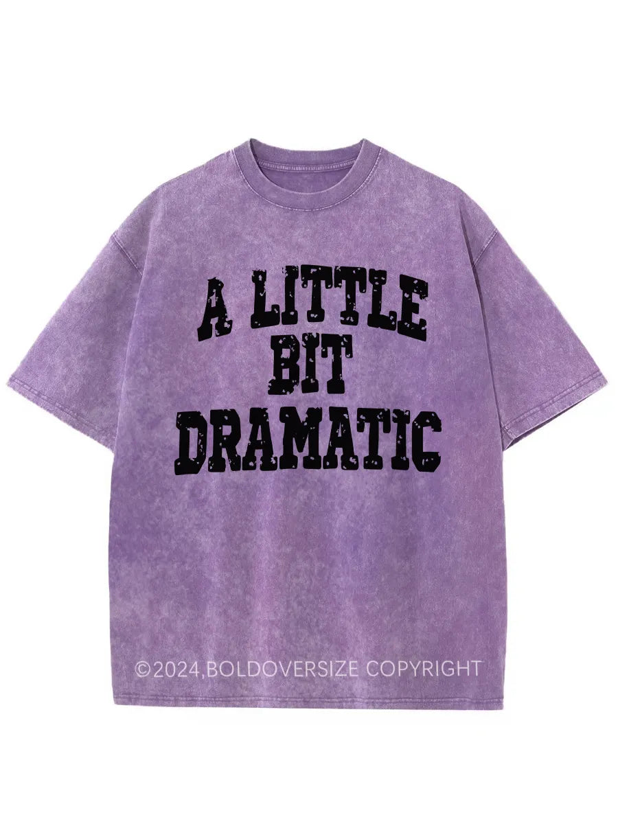 Vintage A Little Bit Dramatic Washed T-Shirt