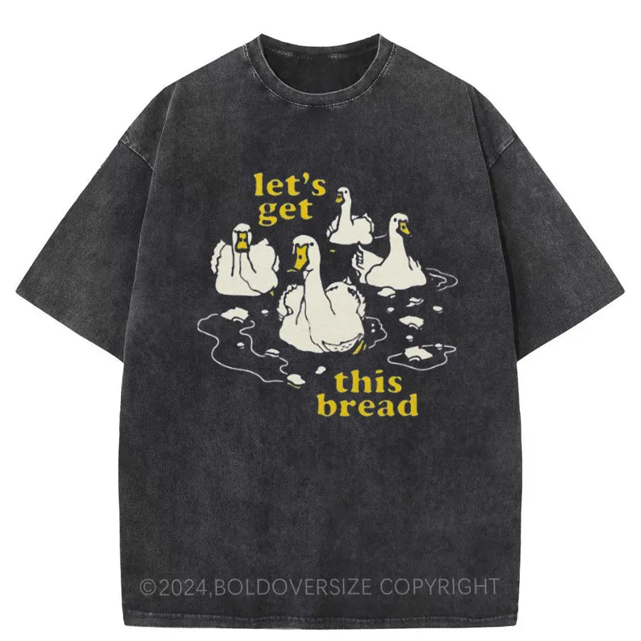 Vintage Let's Get This Bread Washed T-Shirt