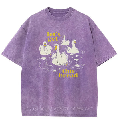 Vintage Let's Get This Bread Washed T-Shirt