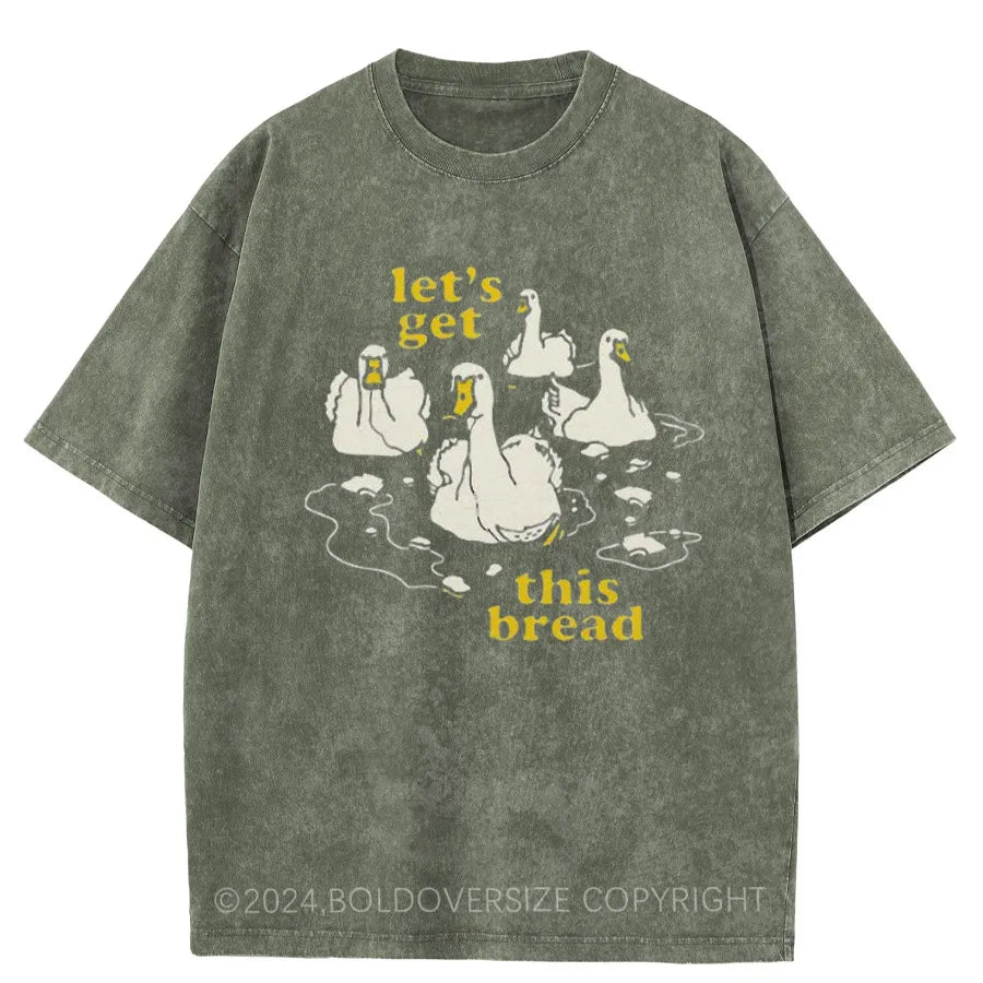 Vintage Let's Get This Bread Washed T-Shirt