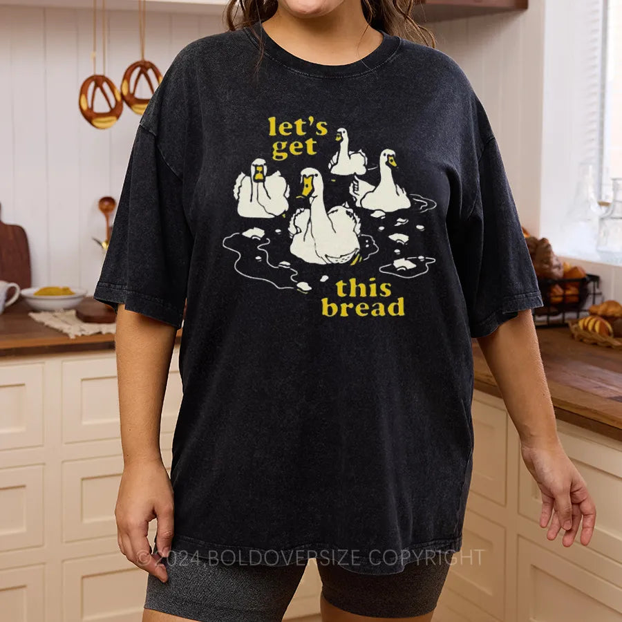 Vintage Let's Get This Bread Washed T-Shirt