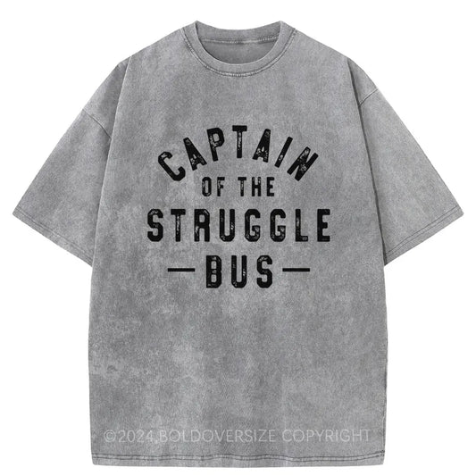 Vintage Captain Of The Struggle Bus Washed T-Shirt