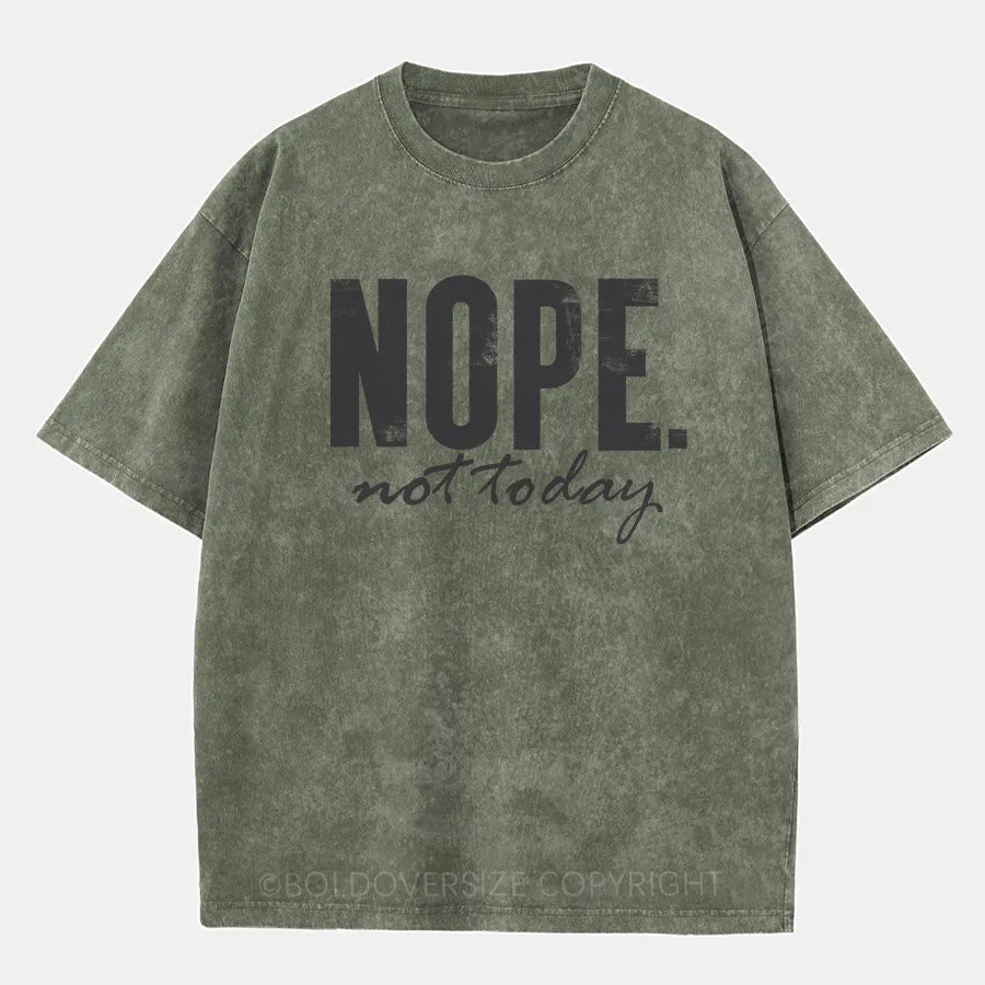 Vintage Nope. Not Today Washed T-Shirt