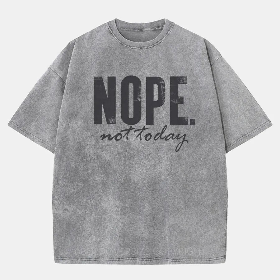 Vintage Nope. Not Today Washed T-Shirt