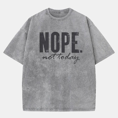 Vintage Nope. Not Today Washed T-Shirt