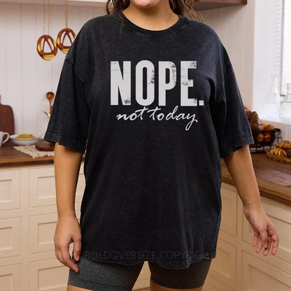 Vintage Nope. Not Today Washed T-Shirt