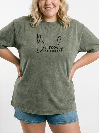 Vintage Be Real Not Perfect Washed T-Shirt
