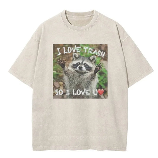 Vintage I Love Trash, So I Love U Washed T-Shirt
