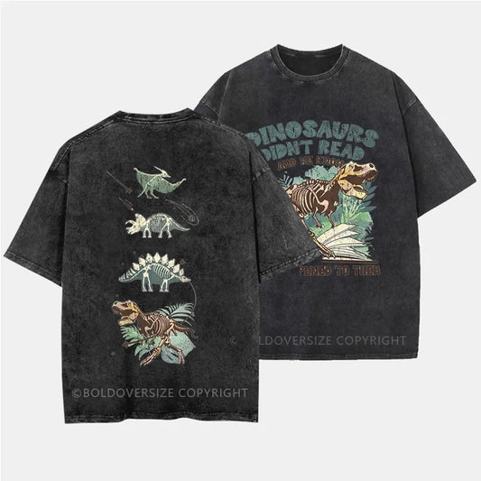 Vintage Dinosaurs Didn’t Read Washed T-Shirt