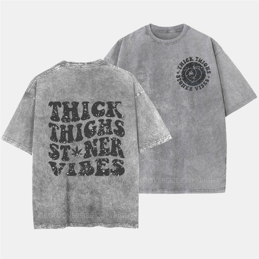 Vintage Thick Thighs Stoner Vibes Washed T-Shirt