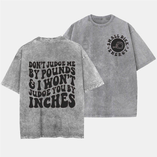 Vintage Don'T Judge Me Washed T-Shirt