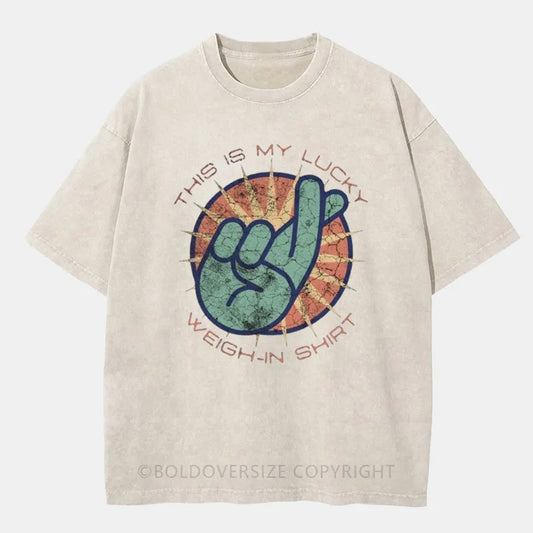 Vintage This Is My Lucky Weigh-In Washed T-Shirt