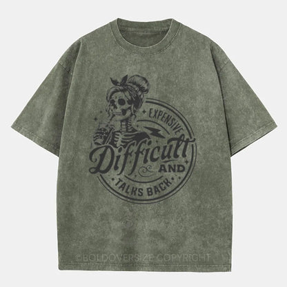 Vintage Expensive Difficult And Talks Back Washed T-Shirt