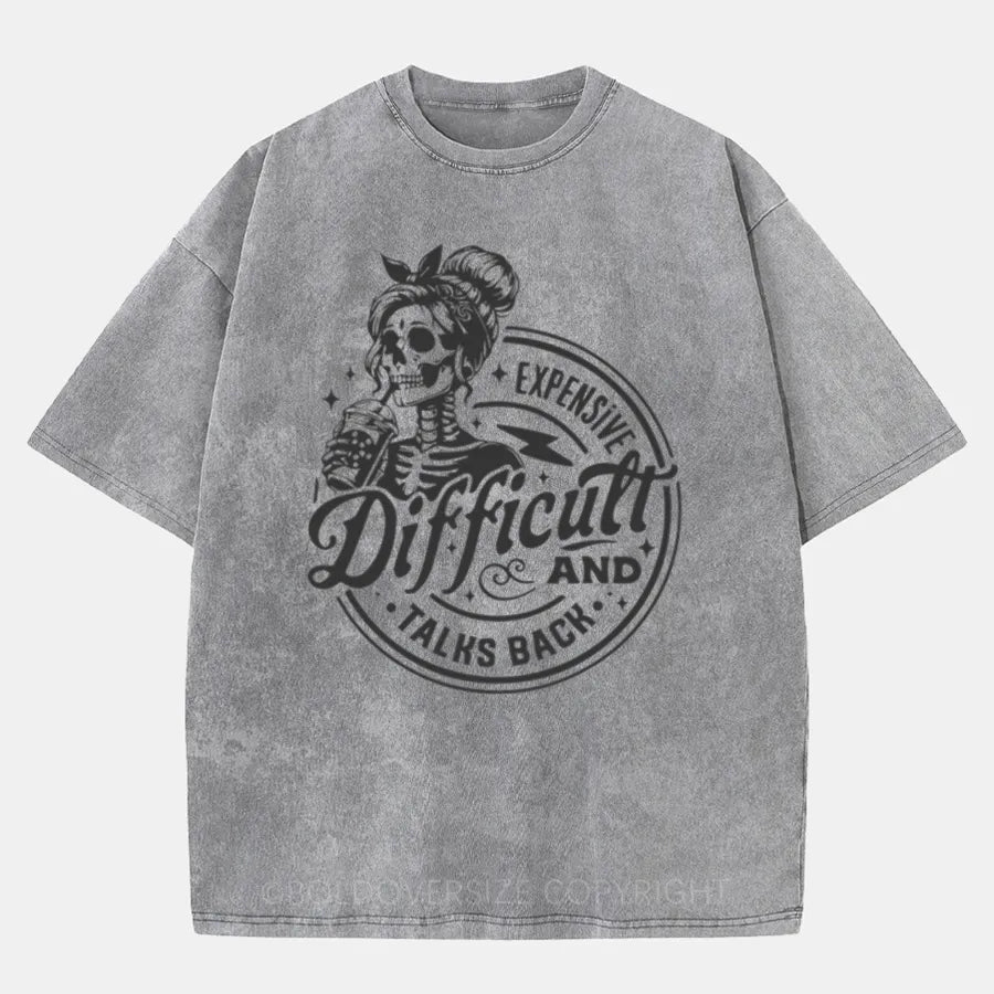 Vintage Expensive Difficult And Talks Back Washed T-Shirt