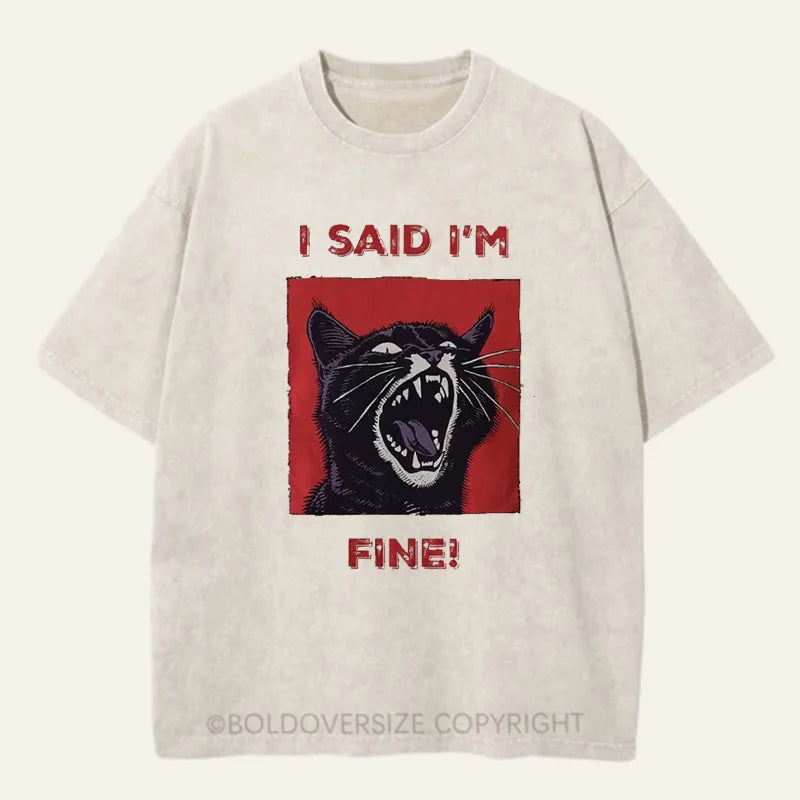 Vintage I'm Fine Washed T-Shirt