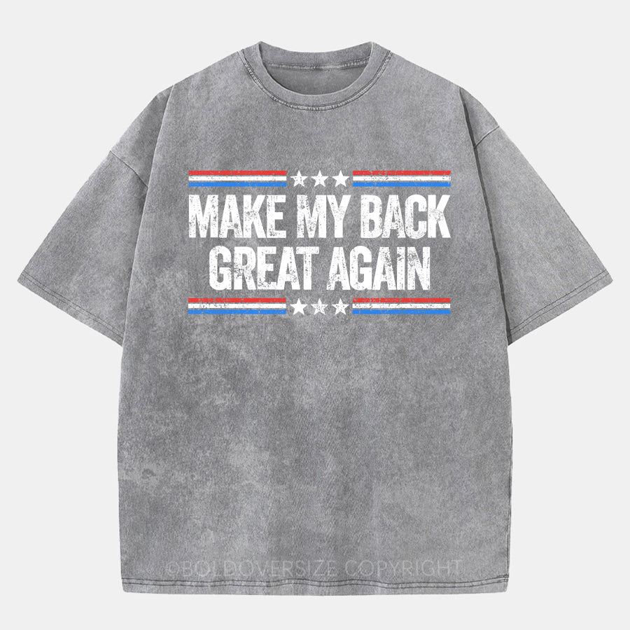 Vintage Make My Back Great Again Washed T-Shirt