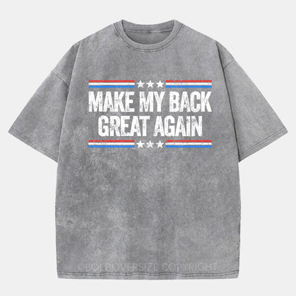 Vintage Make My Back Great Again Washed T-Shirt