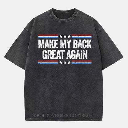 Vintage Make My Back Great Again Washed T-Shirt