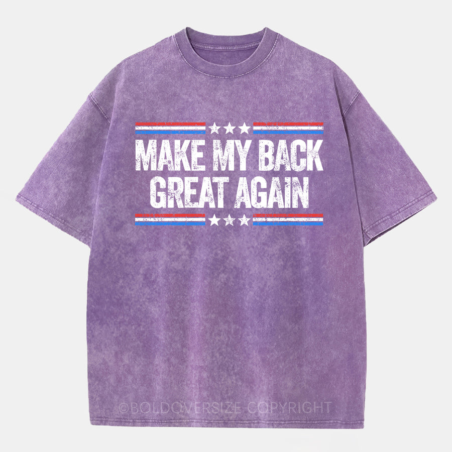 Vintage Make My Back Great Again Washed T-Shirt