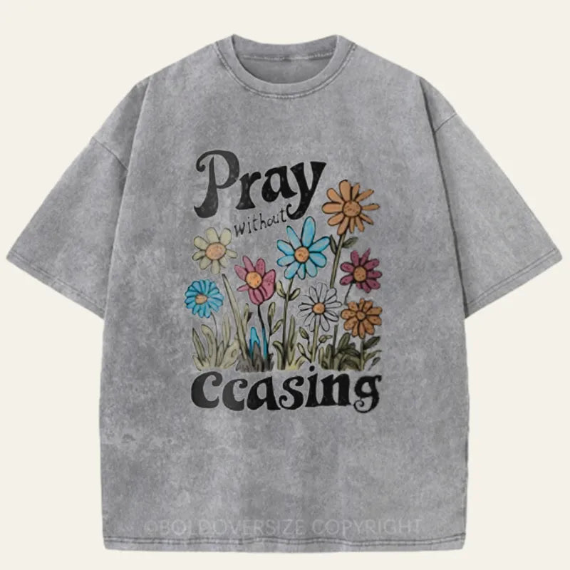 Vintage Pray Without Ceasing Washed T-Shirt