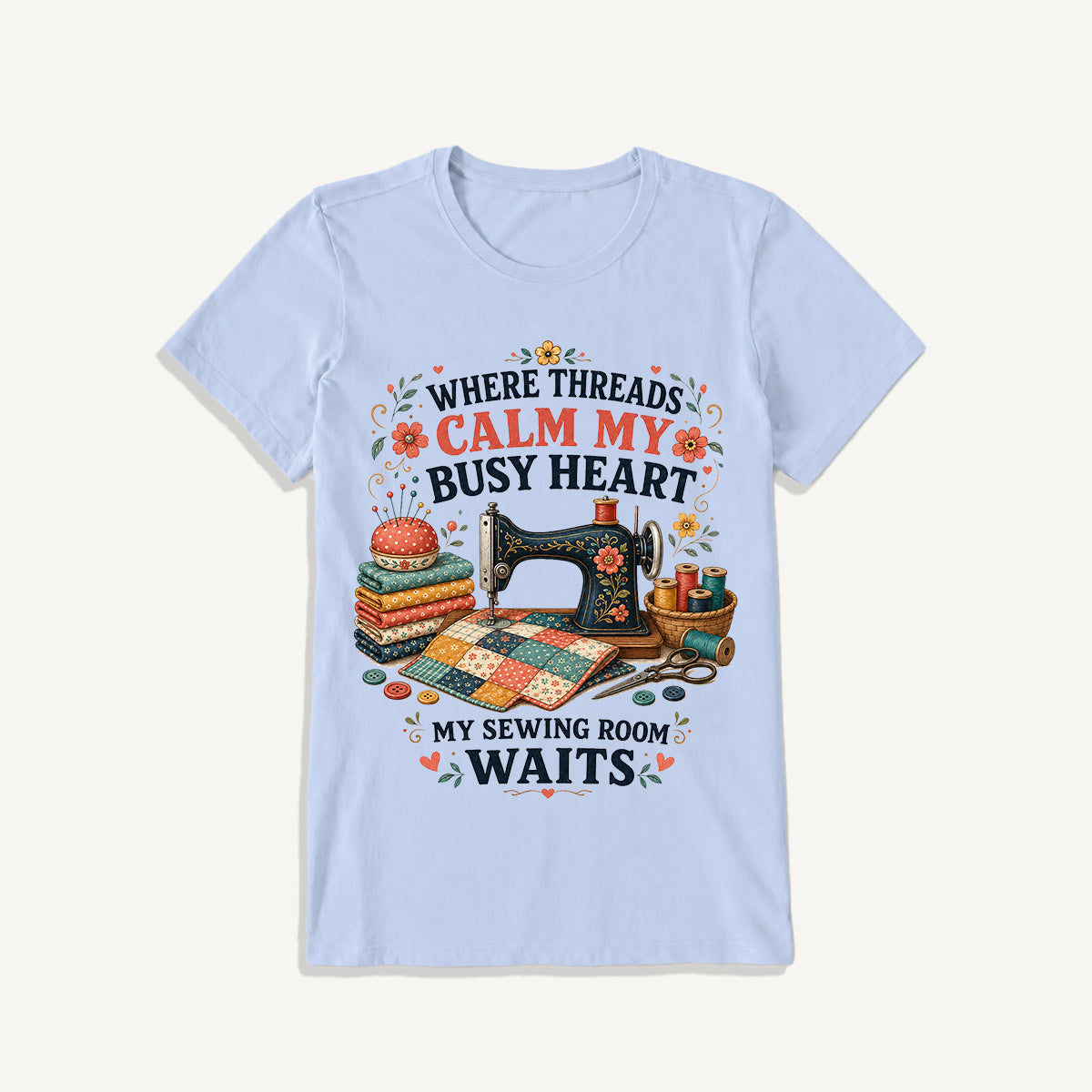 Calm Heart Sewing Room Print Crew Neck Cotton Tee