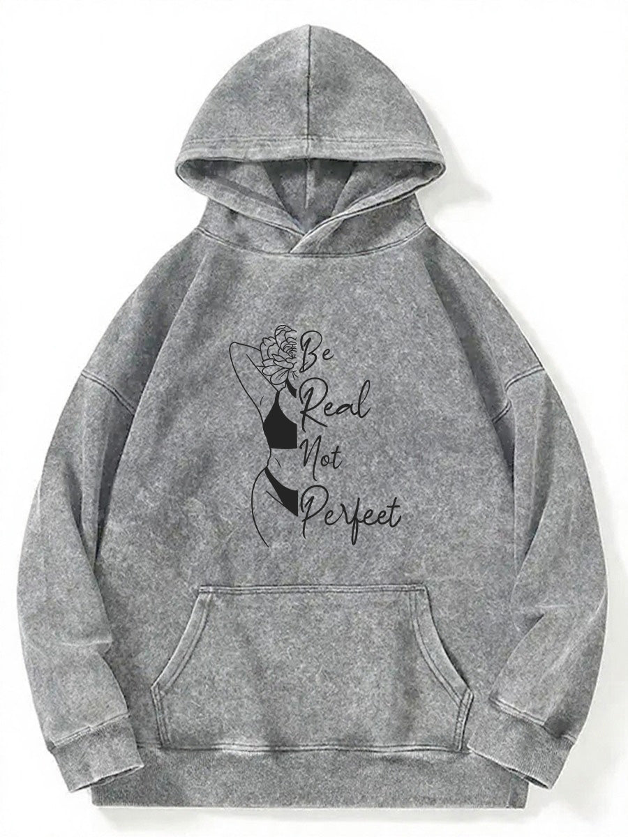 Vintage Be Real Not Perfect Washed Hoodie