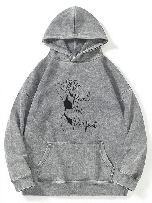 Vintage Be Real Not Perfect Washed Hoodie
