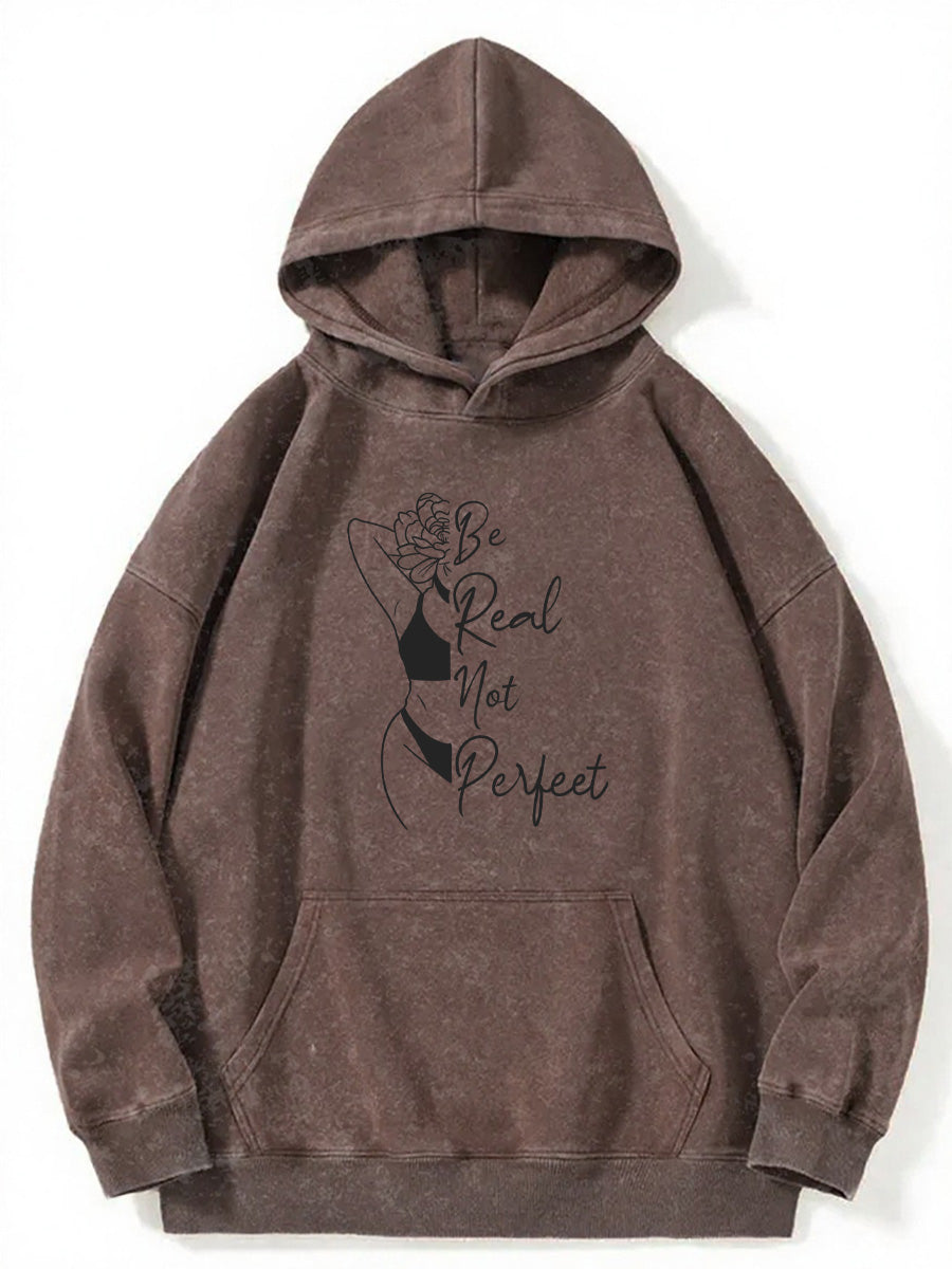 Vintage Be Real Not Perfect Washed Hoodie
